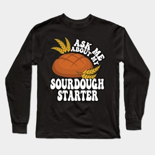 Sourdough Bread Long Sleeve T-Shirt